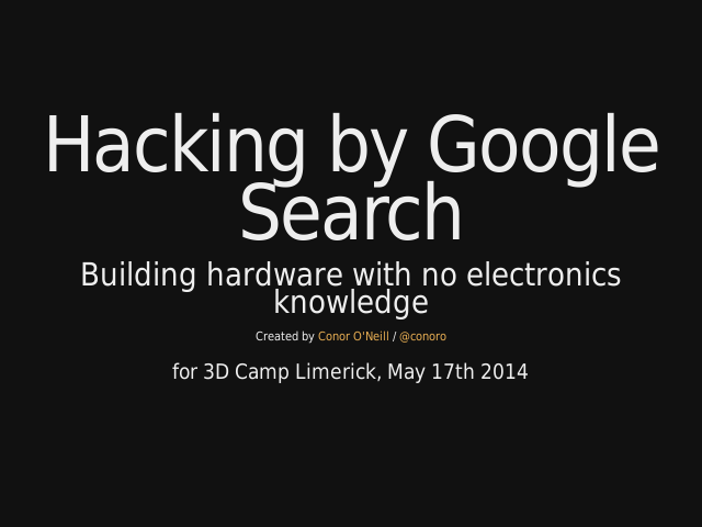 Hacking by Google Search – Building hardware with no electronics knowledge