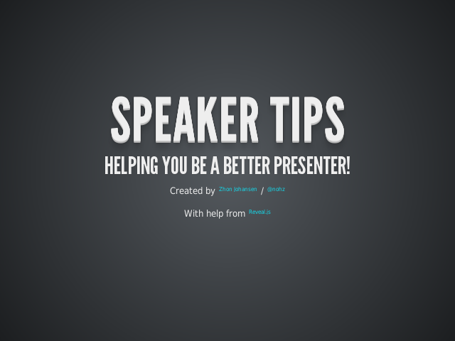 Speaker Tips –  Helping you be a better presenter!  – 
              Objective