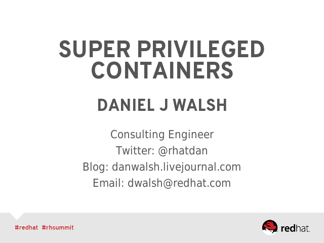 Super PrivilegedContainers – Daniel J Walsh