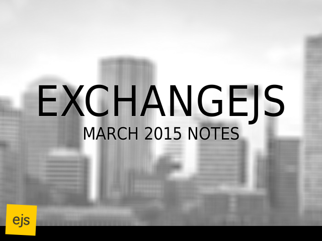 ExchangeJS – March 2015 Notes – News