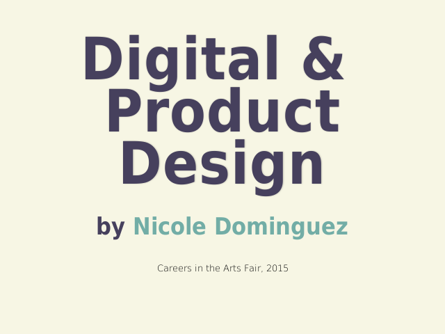 Digital & Product Design – by Nicole Dominguez – About me