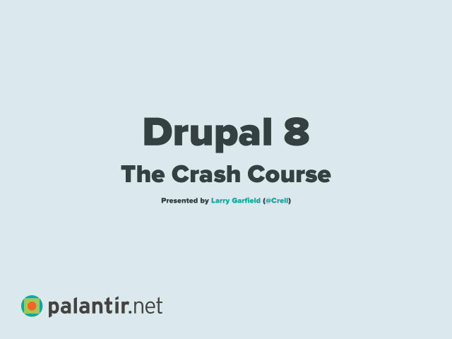 Drupal 8 – The Crash Course – Just enough theory