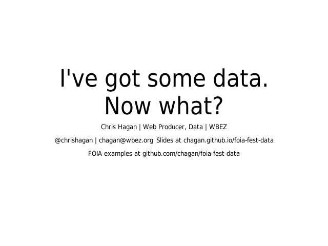 I've got some data. –  Now what?