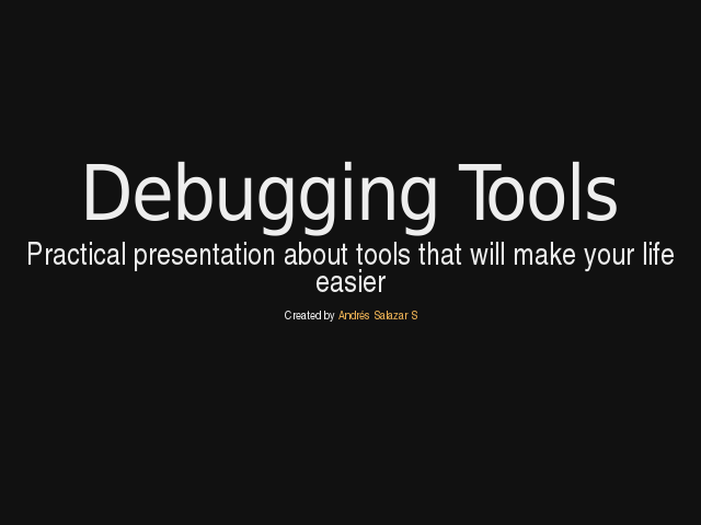 Debugging Tools – Practical presentation about tools that will make your life easier – PDB