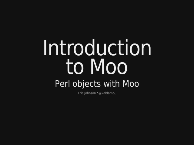 Introductionto Moo – Perl objects with Moo