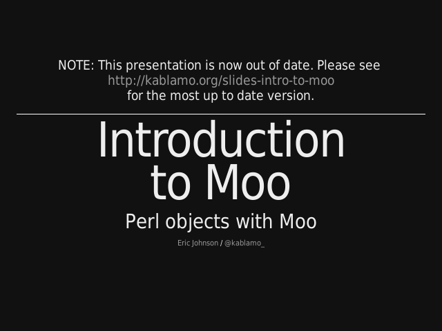 Introductionto Moo – Perl objects with Moo