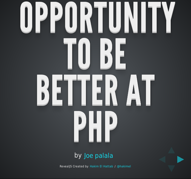 Opportunity to be better at PHP – Nov 24, 2011 –  Features of Laravel