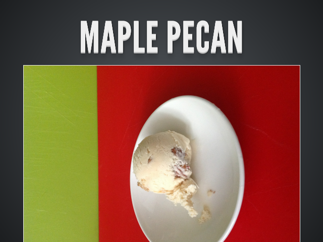 Maple Pecan – Vanilla – Triple Berry