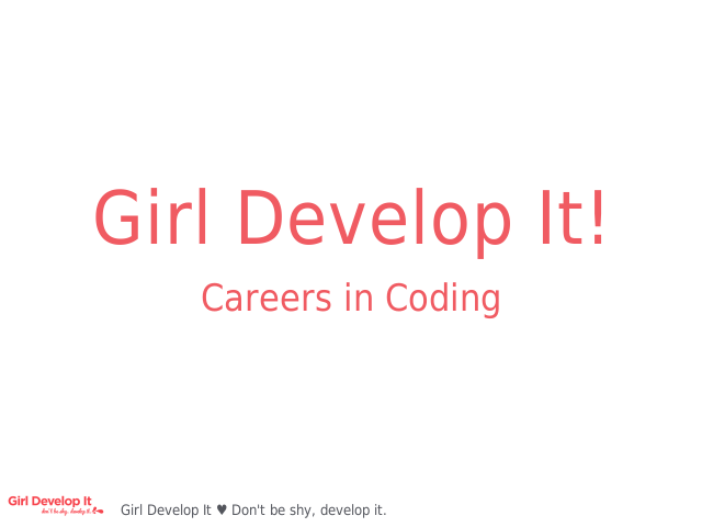 Girl Develop It! – Careers in Coding