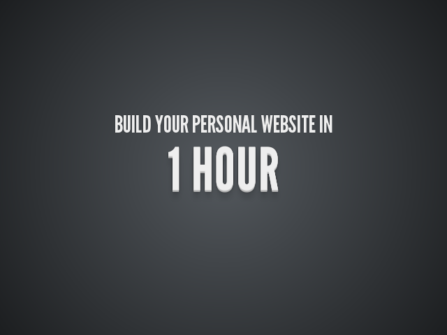 Build your personal website in – 1 hour