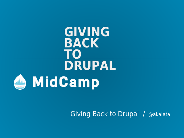 Giving Back to Drupal –   –  