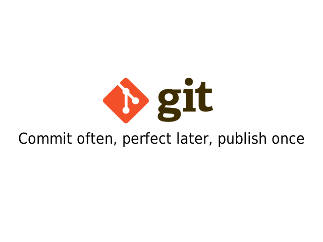 Commit often, perfect later, publish once – Warum git? – 8 Gründe