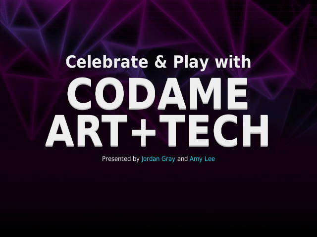 Celebrate & Play with – CODAME ART+TECH – @starpause