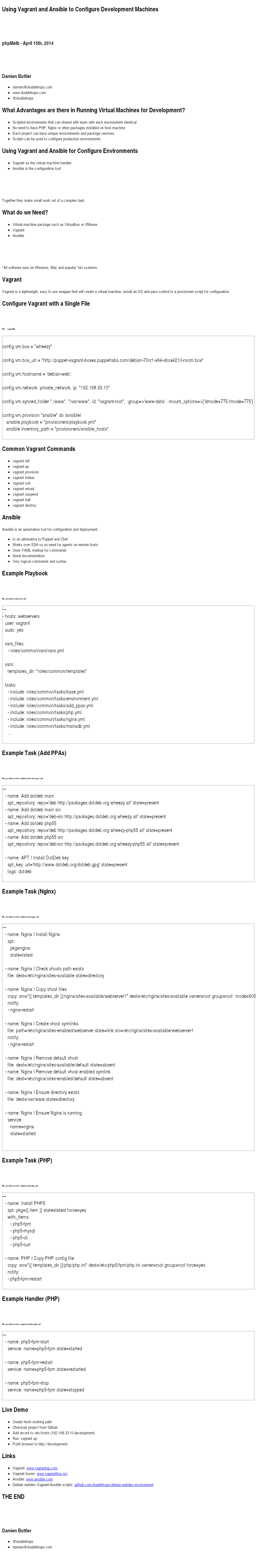 Using Vagrant and Ansible to Configure Development Machines – phpMelb - April 15th, 2014 – Damien Buttler