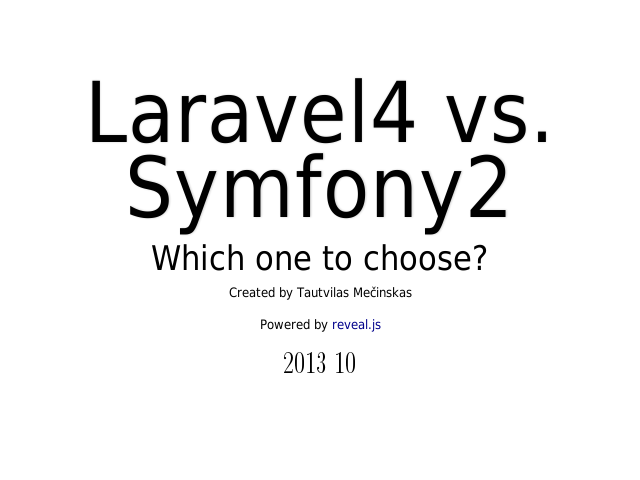 Laravel4 vs. Symfony2 – Which one to choose?