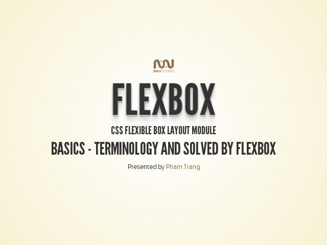 Flexbox – Basics - Terminology and Solved by Flexbox