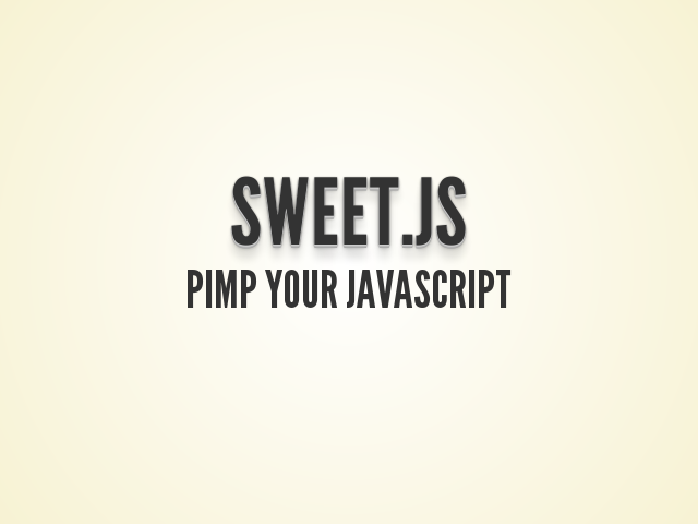 sweetjs-parisjs-45