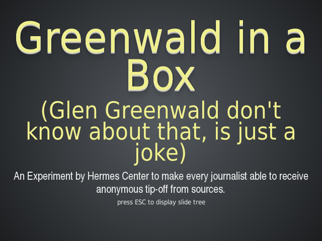 Greenwald in a Box – (Glen Greenwald don't know about that, is just a joke) – Today goals