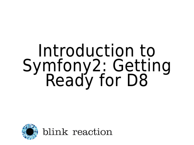 Introduction to Symfony2: Getting Ready for D8 – If you don't have the project running / see this screen, you're not ready to start! :'( – But first, some basics.