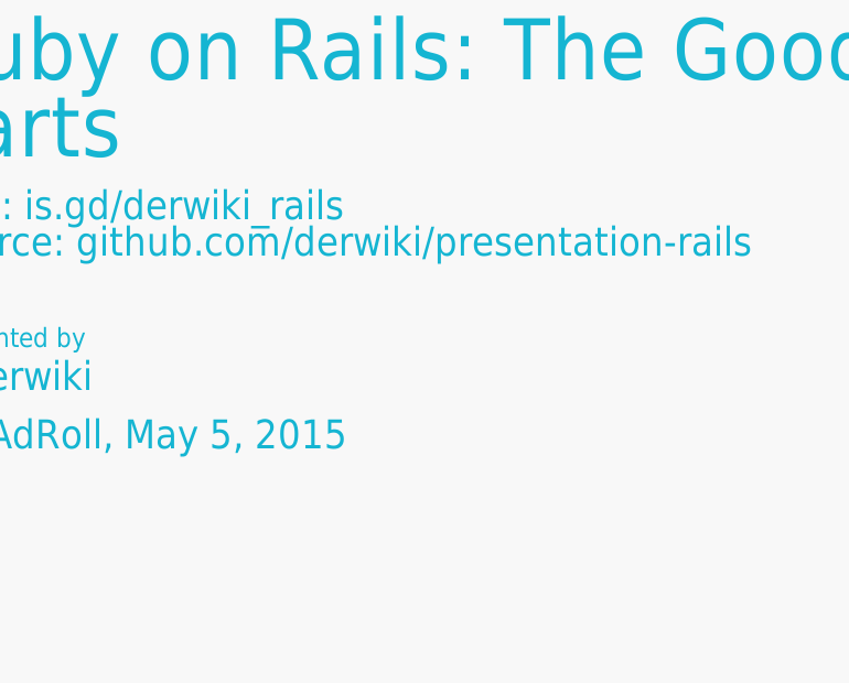 Ruby on Rails: The Good Parts