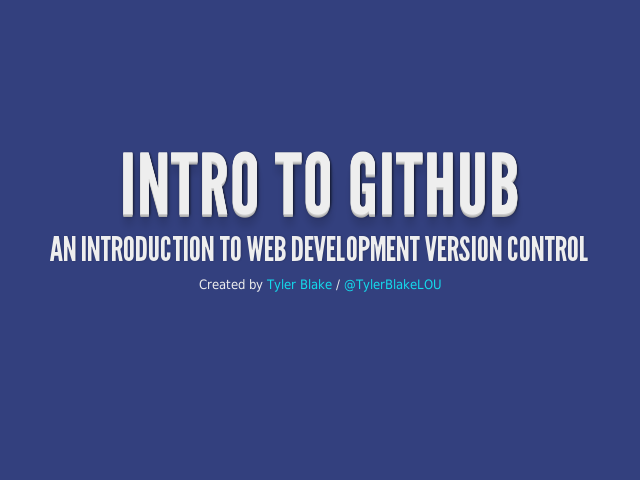 Intro to GitHub – An Introduction to Web Development Version Control – What is Version Control?