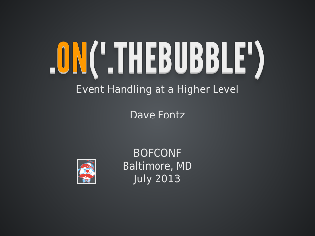 .on(".theBubble") – Quick overview – EVENT BINDING