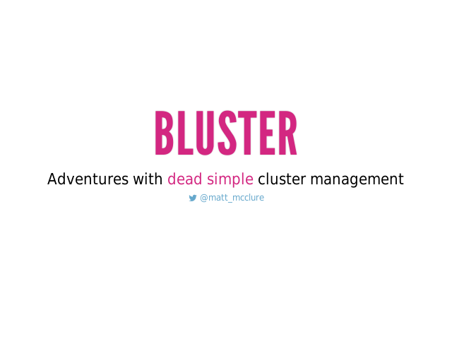 Bluster
					 – Before we get started – CoreOS is great at onboarding