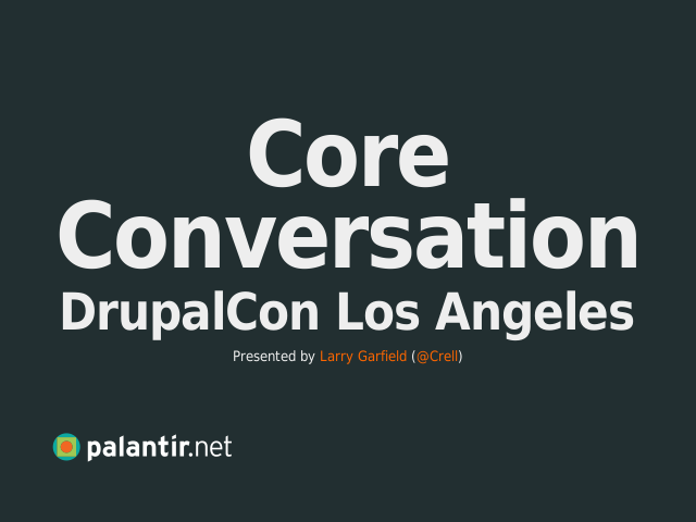 Core Conversation – DrupalCon Los Angeles – Focus