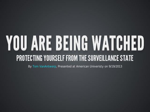 You Are Being Watched – Protecting Yourself from the Surveillance State