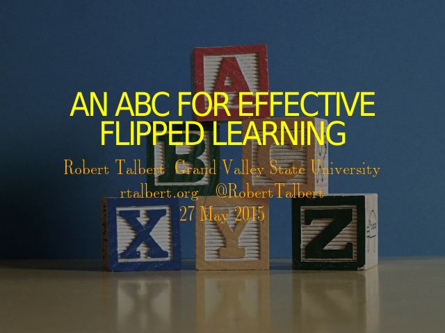 An ABC for Effective Flipped Learning – What is flipped learning? – BUILD