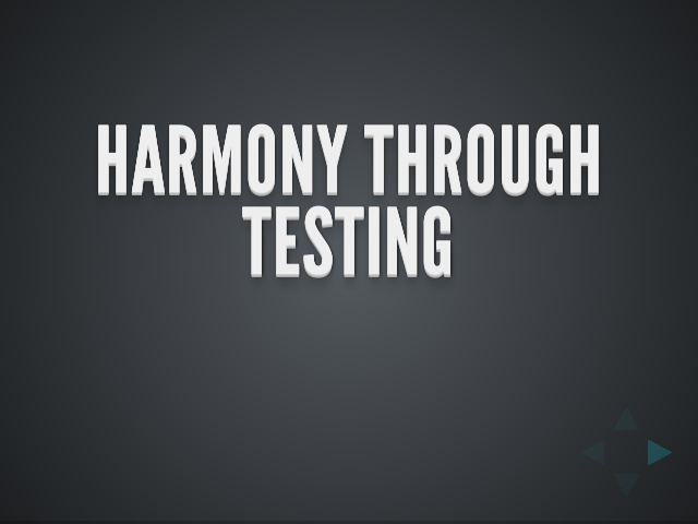 harmony_through_testing