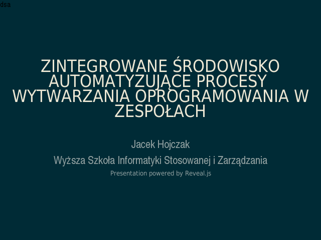 Zintegrowane środowisko automatyzujące procesy wytwarzania    oprogramowania  w zespołach –  Wstęp – Cele pracy