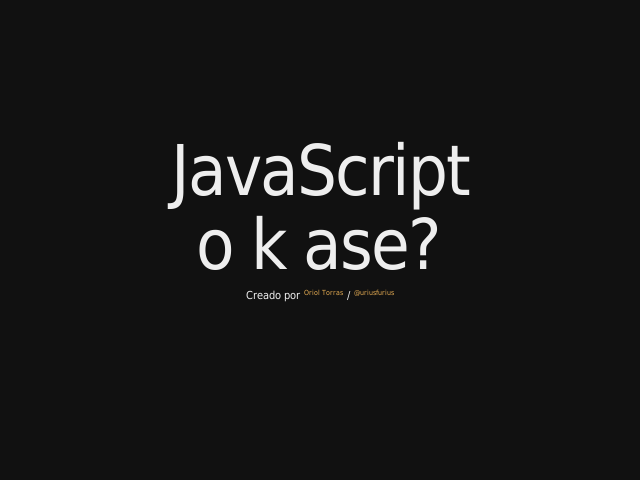 JavaScript – o k ase?