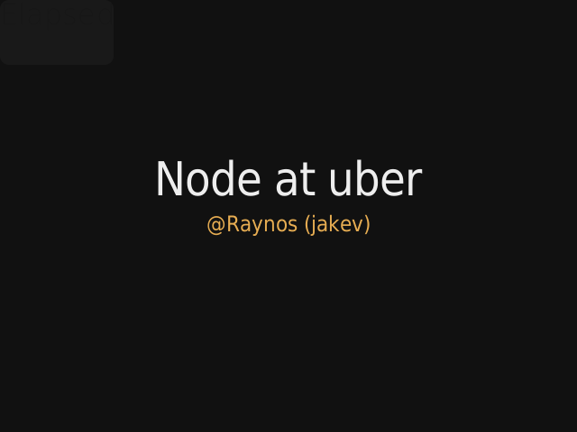 Node at uber – @Raynos (jakev) – Why use node