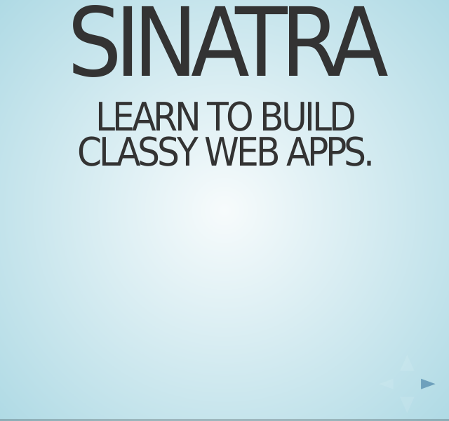 Sinatra – Learn to build classy web apps. – The Basics