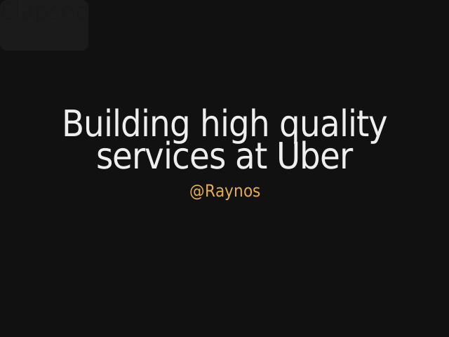 Building high quality services at Uber – @Raynos – Just "productionize" it