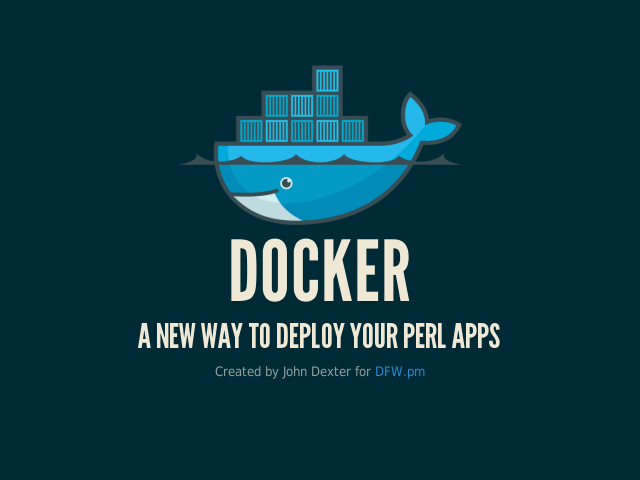 Docker – A new way to deploy your Perl apps – Why Use Docker?