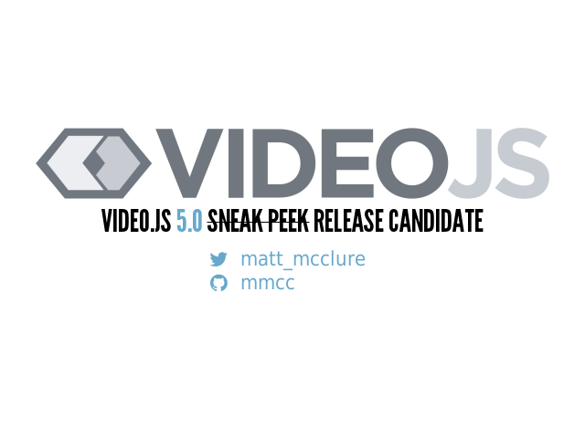 Video.js 5.0 Sneak Peek Release Candidate – No More IE 8! – Fresh new look