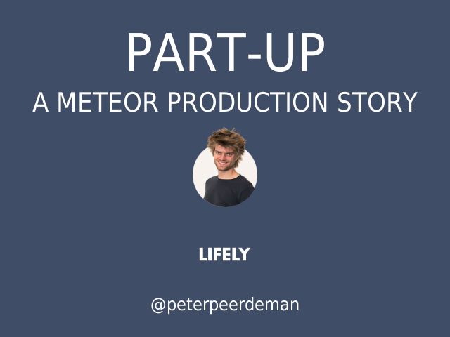 Part-up – a meteor production story