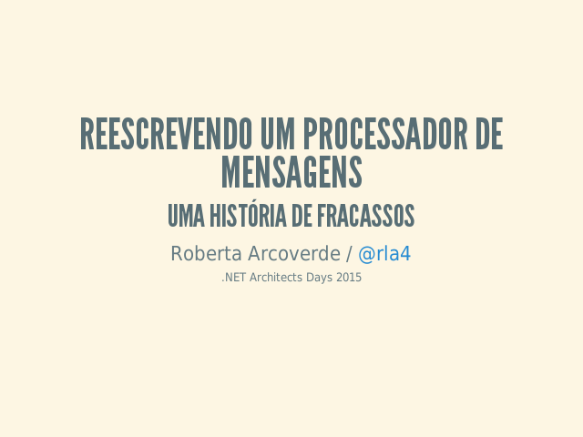 Reescrevendo um Processador de Mensagens – uma história de fracassos