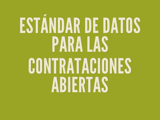 Estándar de Datos para las – Contrataciones Abiertas