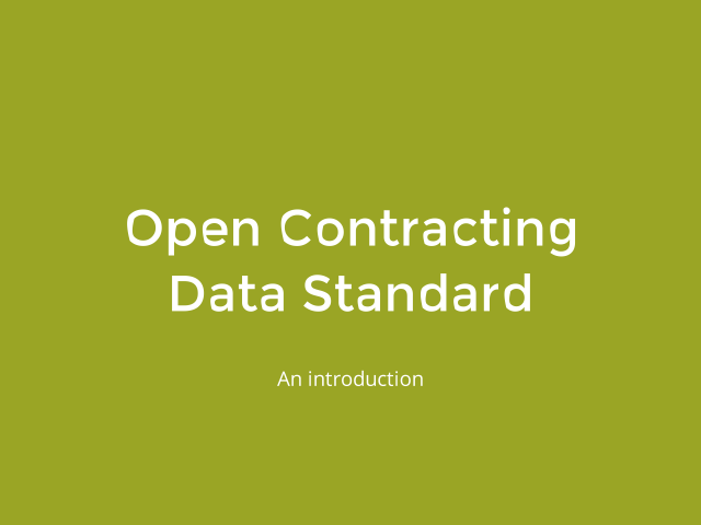 Open Contracting Data Standard – The Open Contracting Data Standard – A worked example