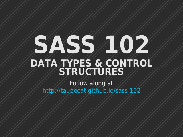 Sass 102 – Data Types & Control Structures – Lists