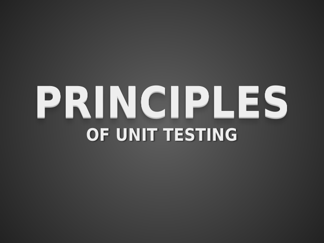 Principles – of Unit Testing – Context