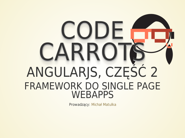 Code Carrots – AngularJS, część 2 – Framework do Single Page Webapps