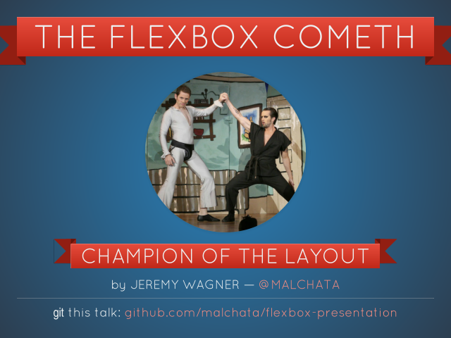 A Flexbox Primer
					 – 
						For the Unprimed
					 – The Days of Old