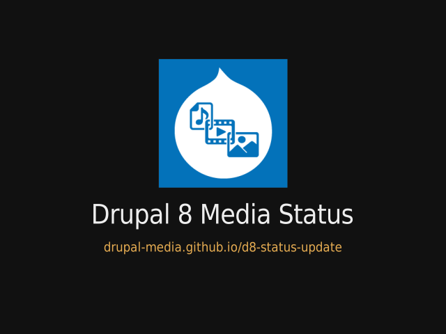 Drupal 8 Media Status – File Entity – Media