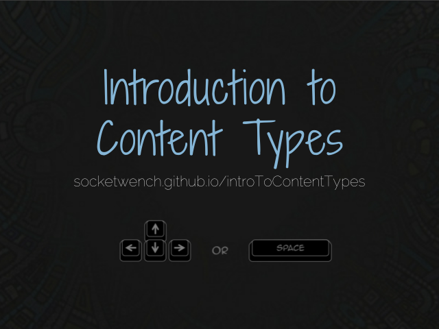 Introduction toContent Types – In the Beginning, There Were Pages – Why Structure Content?