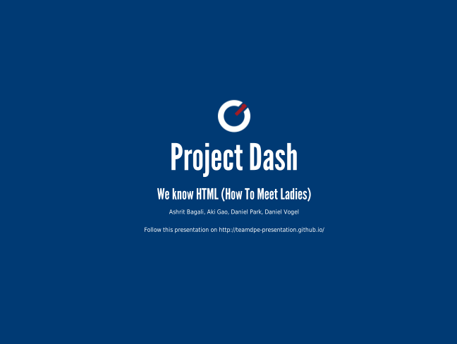 Project Dash – We know HTML (How To Meet Ladies) –  The Solution