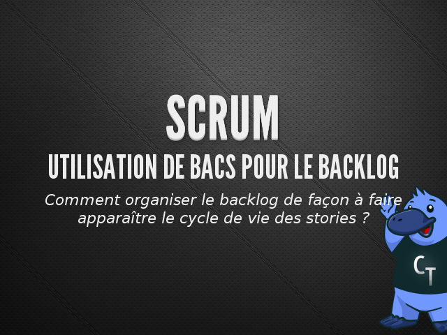 Scrum – Utilisation de bacs pour le backlog – Scrum en bref...